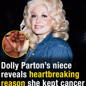 Dolly Parton’s niece reveals heartbreaking reason she kept cancer diagnosis a secret