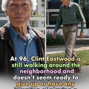 At 96, Clint Eastwood still walks around the neighborhood and shows no sign of giving up or intending to play the part of a retiree